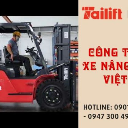 Tại sao nên chọn xe nâng của Công ty Tailift Việt Nam